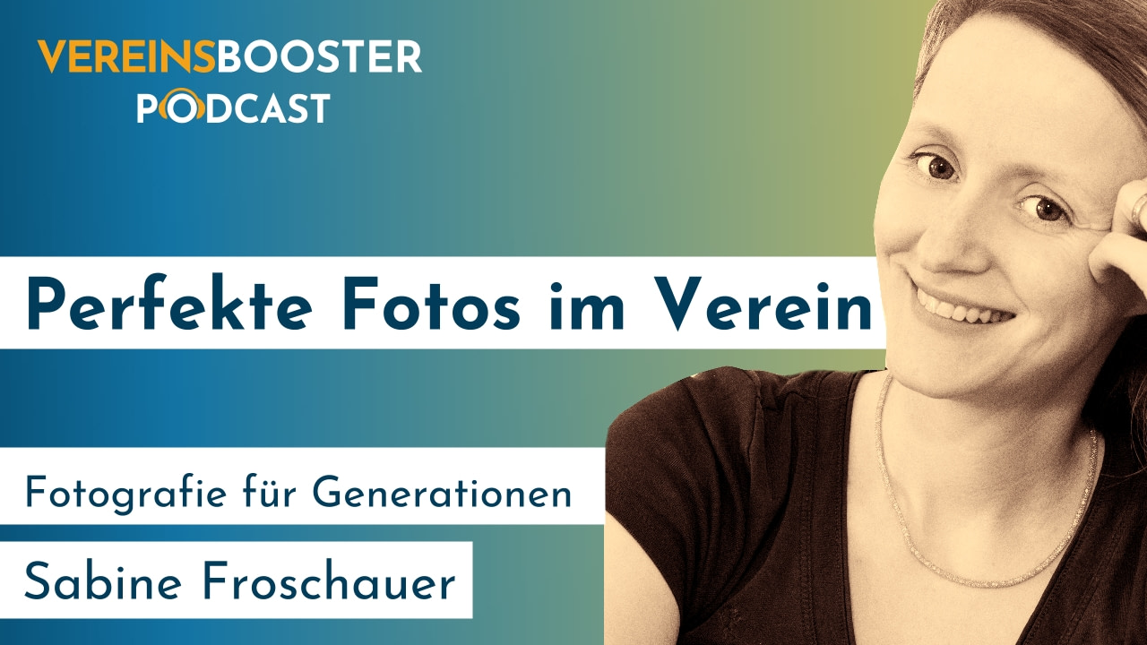 Perfekte Fotos im Vereinsleben - Expertin für Fotografie Sabine Froschauer podcast cover 15