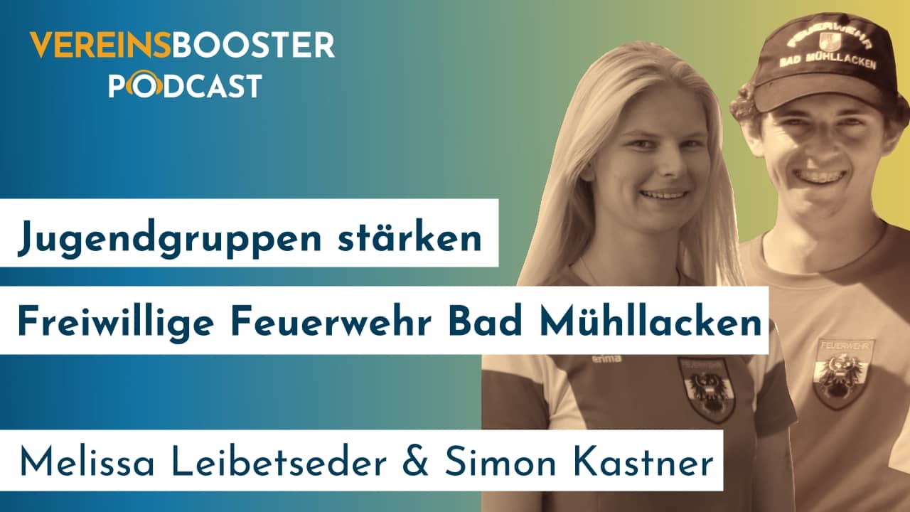 Jugendgruppen stärken und Mitglieder gewinnen - Melissa Leibetseder und Simon Kastner von der Freiwilligen Feuerwehr Bad Mühllacken podcast cover 10